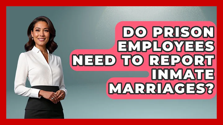 Do Prison Employees Need To Report Inmate Marriages? - Jail & Prison Insider
