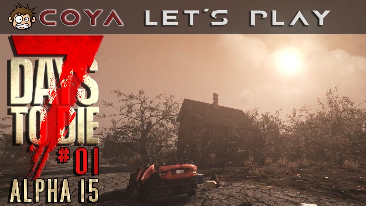 7 Days To Die LetS Play German 7 Days To Die LetS Play German