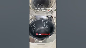 Nồi cơm nhật Panasonic cốc nước bù ẩm siêu đẹp