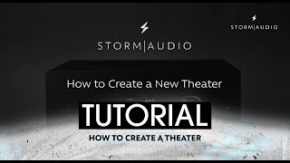 StormAudio - How to create a theater