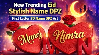 How To Make New Trending Eid Stylish Name DPZ | New 3D Name Dp Art Work ideas | Name First Letter ✨ screenshot 1