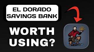 EL DORADO SAVINGS BANK APP REVIEW - WORTH USING? (EXPLAINED)
