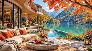 Autumn Lakeside Villa With Mountain Views & Waterfall | Jazz For Cozy Mornings, Focus & Relaxation