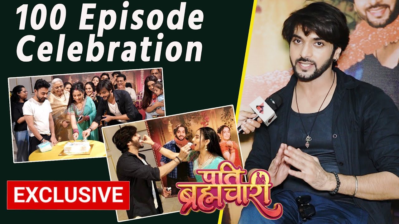 Pati Brahmachari Show Completed 100 Episode Celebration On The Set | Ashish Dixit