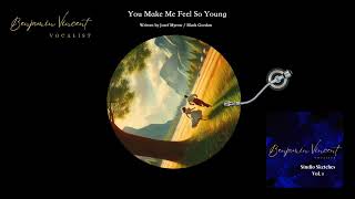 You Make Me Feel So Young Frank Sinatra NEW Cover 2024 Platinum Sketches Takes Benjamin Vincent