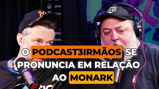 THE 3 IRMÃOS PODCAST SPEAKS OUT ABOUT MONARK