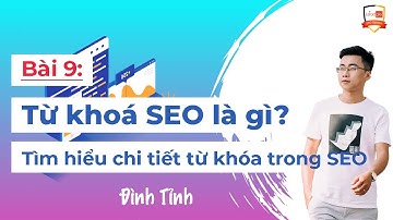 Từ khoá SEO là gì? Tìm hiểu chi tiết từ khóa trong SEO - Đình Tỉnh