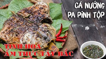 TINH HOA ẨM THỰC TÂY BẮC | BỮA CƠM TUYỆT VỜI CỦA NGƯỜI THÁI | CÁ NƯỚNG PA PỈNH TỘP | THÁI VITV