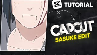 Full Capcut Sasuke Edit Tutorial | Sasuke Edit | Capcut Edit | Capcut Tutorial | Capcut Sasuke Edit Guide