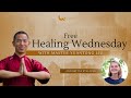Free Healing Wednesday with Master Yuantong Liu and Britta Stalling  - Teaser