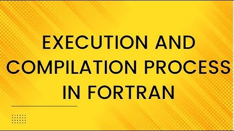 #3. COMPILATION AND EXECUTION IN FORTRAN|| FORTRAN