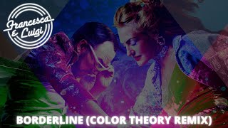 Francesca e Luigi - Borderline (Color Theory Remix)