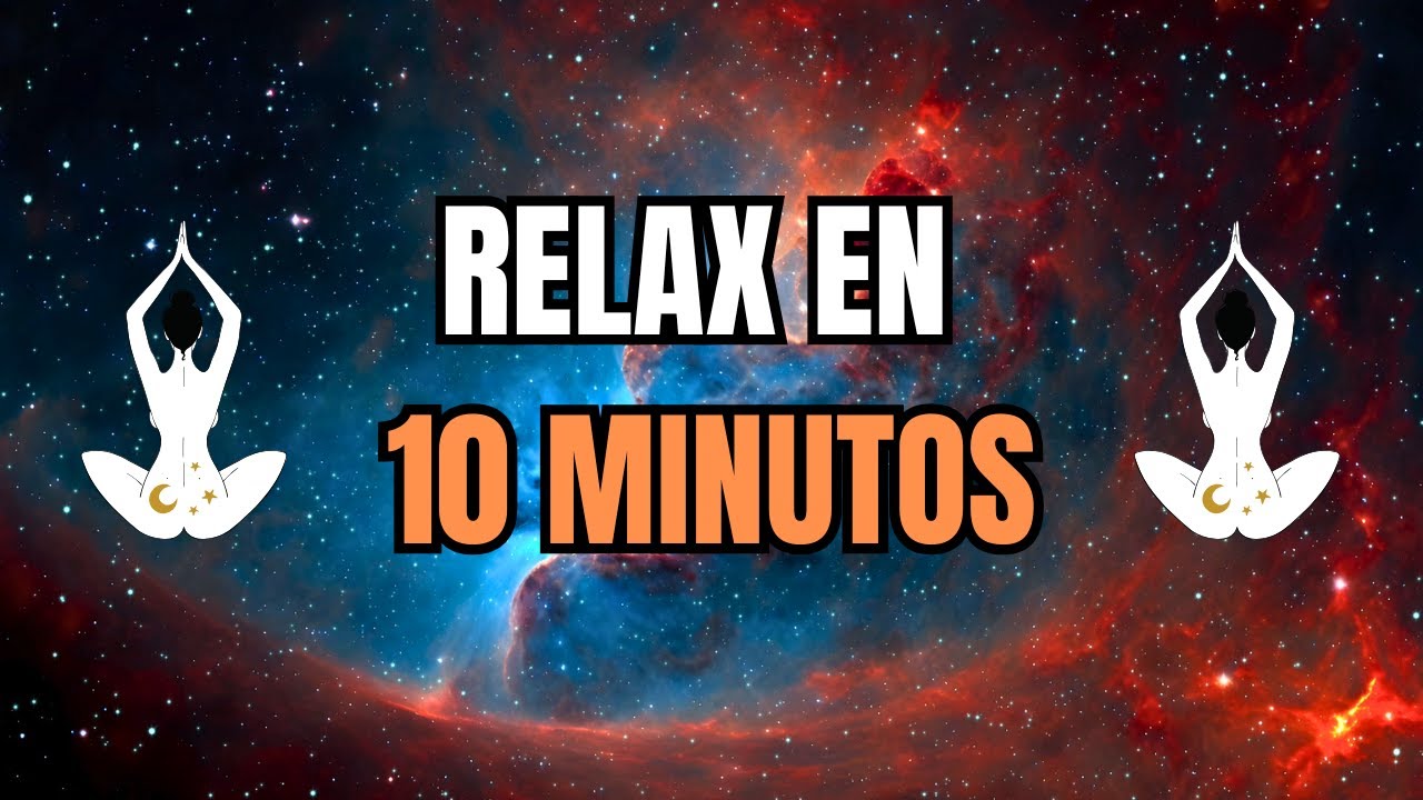 Relájate en 10 Minutos - Meditación Guiada para la Paz y Tranquilidad ...