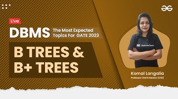 DBMS | B trees and B+ Trees | The Most Expected topics for GATE 2023