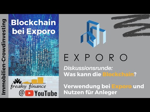 Diskussionsrunde: Was kann die Blockchain? Verwendung bei Exporo und Nutzen für Anleger | 100€ Bonus