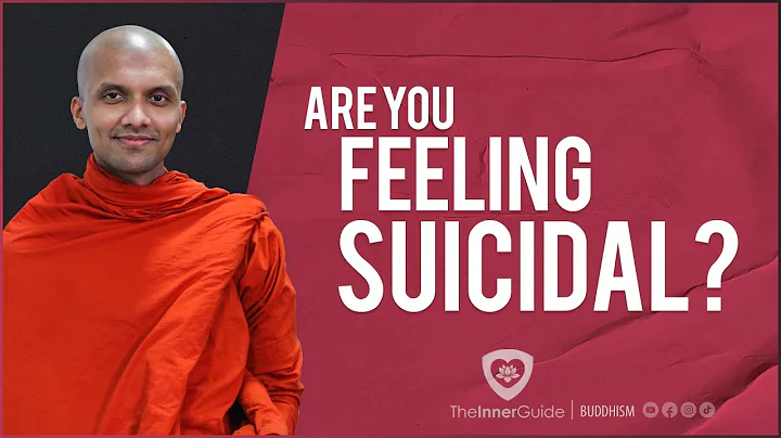 Are you Feeling Suicidal? | Buddhism In English