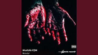 Bloody! - Mustafa K$M