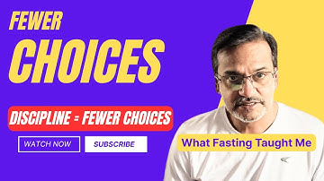 Discipline = Fewer Choices: What Fasting Taught Me!