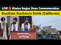 Live  khalsa saajna divas commemoration  stockton gurdwara sahib california