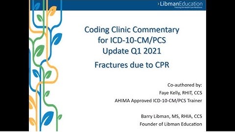 ICD-10 Coding Clinic Update (Q1 2021): Fractures due to CPR