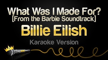 Thumbnail of Billie Eilish - What Was I Made For? (Karaoke Version [From The Barbie Soundtrack]