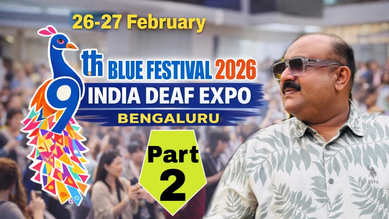Part 2 9th BLUE FESTIVAL 2026 INDIA DEAF EXPO-BENGALORE 