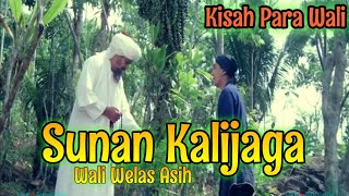 Kisah SUNAN KALIJAGA Sang Wali yang Welas Asih || Cerita Sejarah Part.02