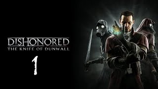[VOD] Dishonored - DLC La lame de Dunwall #1