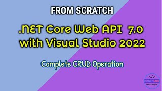 DotNet Core Web API 7.0 | How to Create .Net Core Web API 7.0 | Interview Point | D.K.Gautam