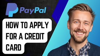 How To Apply For A Paypal Credit Card 2025 Guide