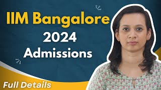 IIM Bangalore 2024 admissions (SALARY 42000PM, ELIGIBILITY, SELECTION PROCESS, HOW TO APPLY)