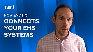 How Evotix Connects Your EHS Systems | Unified EHS
