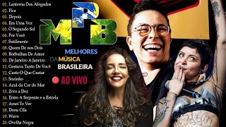 MPB As Melhores - Relaxar Com Música MPB e Vídeos Da Natureza - Anavitória, Maria Gadú, Skank #t187