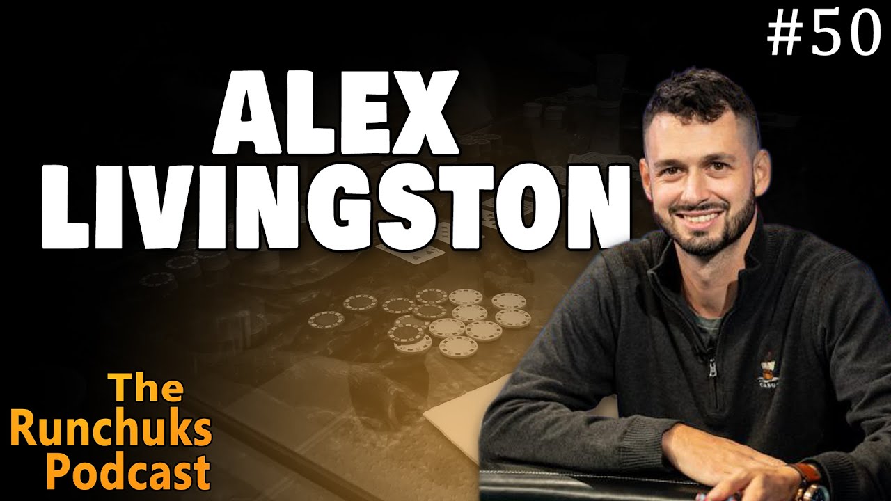 Alex Livingston $4,000,000 score in WSOP Main Event, poker life and degen stories (Runchuks Podcast)