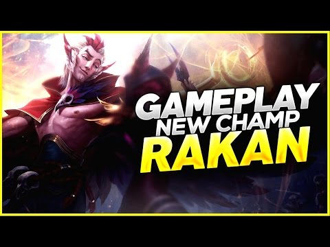 TEST DU NOUVEAU CHAMPION : RAKAN - TEST DU NOUVEAU CHAMPION : RAKAN