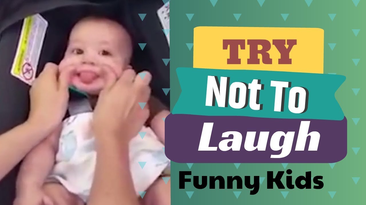 Try Not To Laugh Funny Kids Compilation Funny Videos 2018 YouTube