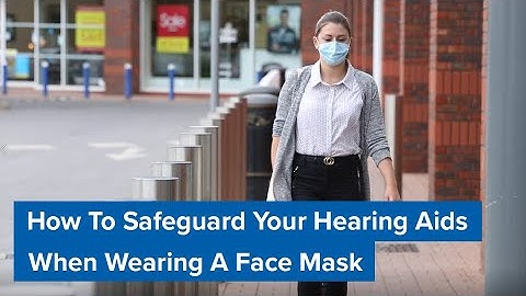 Face Mask Tips For Hearing Aid Users
