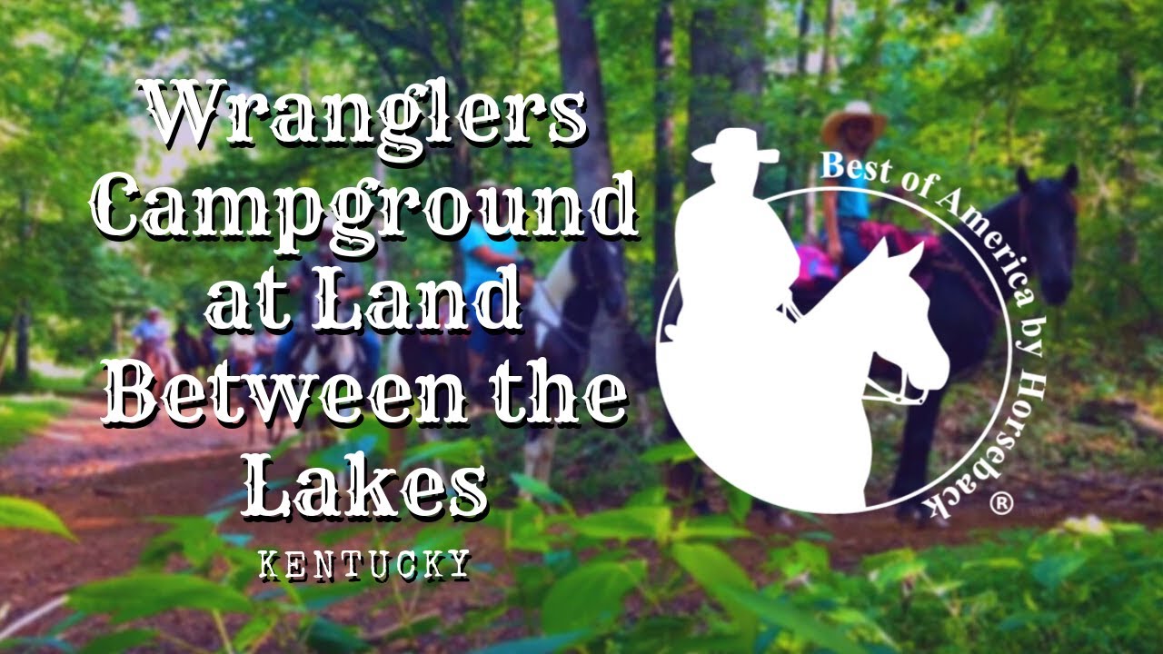 Wranglers Campground at Land Between the Lakes - KY - YouTube