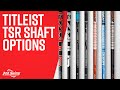 Titleist TSR Shaft Options | Which Golf Shaft Should You Play?