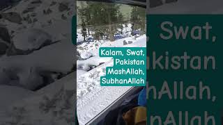 Kalam, Swat, Pakistan | MashAllah, SubhanAllah ❤️ #zikr  #snow #snowdriving #kalam #swat #mountains