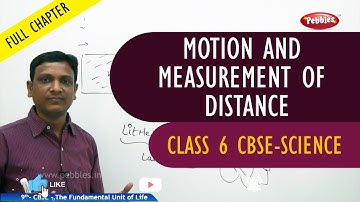 MOTION AND MEASUREMENT OF DISTANCE full chapter | Science | Class 6 | CBSE Syllabus