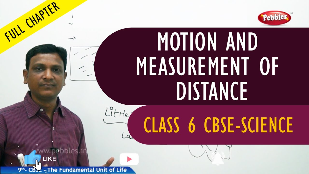 MOTION AND MEASUREMENT OF DISTANCE full chapter | Science | Class 6 | CBSE Syllabus