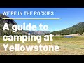 A guide to camping at Yellowstone | 2020 Updates