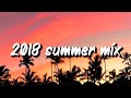 2018 summer mix ~throwback playlist