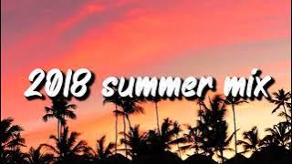 2018 summer mix ~throwback playlist