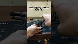 Field stripping an old worn Beretta 1915 / 17