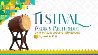 🔴LIVE : FESTIVAL TAKBIR DAN TABUH BEDUG DKM MASJID AGUNG SUMEDANG 1447 H/2026 M