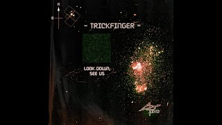 Trickfinger (John Frusciante) - Look Down, See Us -  2020 - Full Album