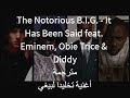 Notorious B.I.G - It Has Been Said ft. Eminem, Obie Trice &amp; P.Diddy مترجة أغنية تخليدا لبيغي