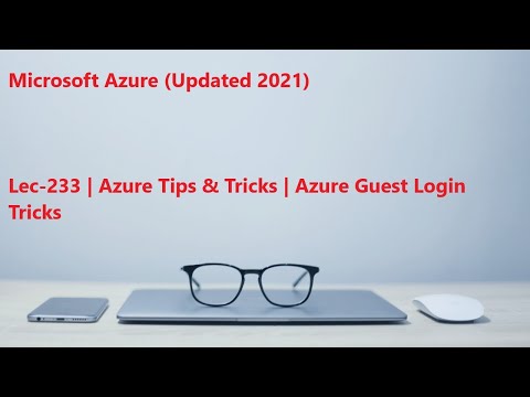 Lec-233 Azure in Hindi - Azure Tips & Tricks - Azure Guest Login Tricks